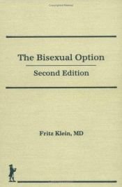book cover of The Bisexual Option by Fritz Klein