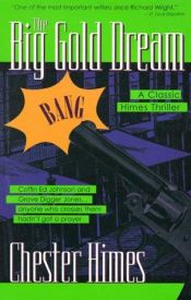 book cover of The big gold dream by Chester Himes