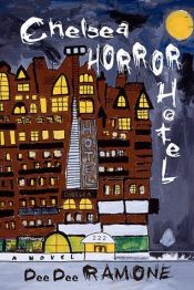 book cover of Chelsea Horror Hotel by Dee Dee Ramone
