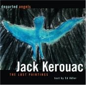 book cover of Departed Angels: The Lost Paintings by Jack Kerouac