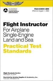 book cover of Flight Instructor for Airplane Single-Engine Land and Sea Practical Test Standar: #FAA-S-8081-6B (single) (Practical Tes by Federal Aviation Administration