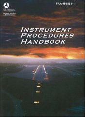book cover of Instrument Procedures Handbook: FAA-H-8261-1 (FAA Handbooks series) by Federal Aviation Administration