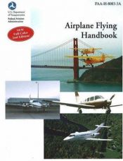 book cover of Airplane Flying Handbook: FAA-H-8083-3A (FAA Handbooks series)(2nd Edition) by Federal Aviation Administration