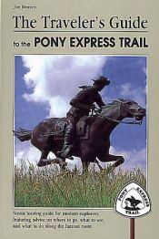book cover of The traveler's guide to the Pony Express trail by Joe Bensen