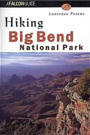 book cover of Hiking Big Bend National Park (Regional Hiking Series) by Laurence Parent