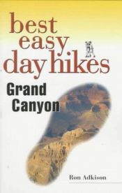 book cover of Best Easy Day Hikes Grand Canyon by Ron Adkison