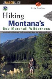book cover of Hiking Montana's Bob Marshall Wilderness by Erik Molvar