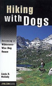 book cover of Hiking with Dogs: Becoming a Wilderness-Wise Dog Owner by Linda Mullally