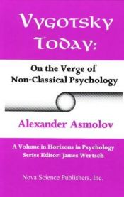 book cover of Vygotsky Today: On the Verge of Non-Classical Psychology (Horizons in Psychology) by Alexander G. Asmolov