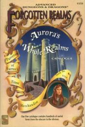 book cover of Advanced Dungeons & Dragons: Aurora's Whole Realms Catalog by Anne B. Brown