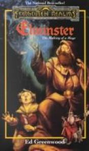 book cover of Elminster: The Making of a Mage by Εντ Γκρίνγουντ