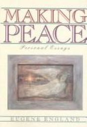 book cover of Making Peace: Personal Essays by Eugene England