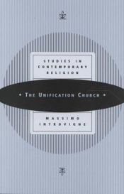 book cover of The Unification Church (Studies in Contemporary Religions, 2) by Massimo Introvigne