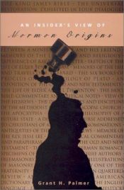 book cover of An Insider's View of Mormon Origins by Grant H. Palmer