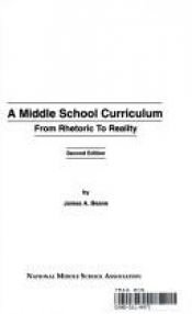 book cover of Middle School Curriculum from Rhetoric to Reality by James Beane