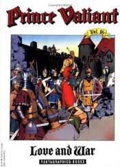 book cover of Prince Valiant Love and War: 016 by Harold Foster