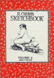 book cover of R. Crumb Sketchbook, 1964-1965 Vol. 1 (R. Crumb Sketchbooks) by R. Crumb