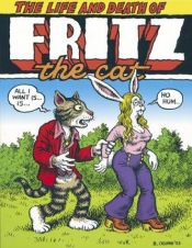 book cover of The life and death of Fritz the Cat : selected stories by R. Crumb (1965-1972) by R. Crumb