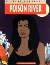 book cover of Poison River by Gilberto Hernandez