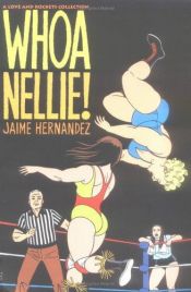 book cover of Los Bros : Whoa, Nellie! by Jaime Hernandez