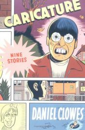 book cover of Caricature by Daniel Clowes