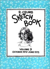 book cover of R. Crumb Sketchbook, Volume 9, October 1972 - June 1975 by R. Crumb
