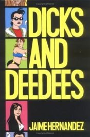book cover of Love & Rockets Vol. 20: Dicks and Deedees by Jaime Hernandez