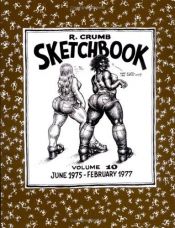 book cover of R Crumb Sketchbook Volume. 10 by R. Crumb