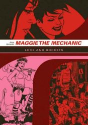 book cover of Maggie the Mechanic: The First Volume of "Locas" Stories from Love & Rockets by Jaime Hernandez