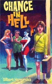 book cover of Chance in Hell by Gilberto Hernandez