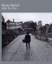 book cover of AFTER THE WAR (Motta Photography Series) by Werner Adalbert Bischof