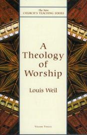 book cover of Theology of Worship (The New Church's Teaching Series, V. 12) by Louis Weil