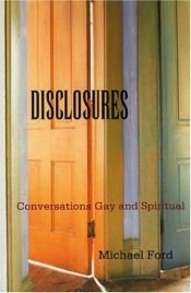 book cover of Disclosures: Conversations Gay and Spiritual by Michael Ford