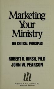 book cover of Marketing your ministry : ten critical principles by John W. Pearson