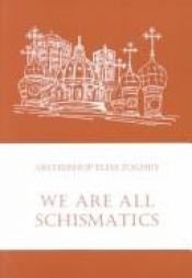 book cover of We Are All Schismatics by Elias Zoghby