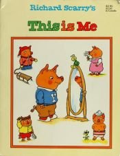 book cover of Richard Scarry's First Little Learners: This is Me by Richard Scarry