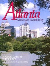 book cover of Atlanta: A Brave and Beautiful City by Peter Beney