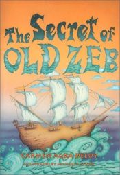 book cover of The Secret of Old Zeb by Carmen Agra Deedy