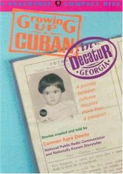 book cover of Growing Up Cuban in Decatur, Georgia by Carmen Agra Deedy