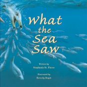 book cover of What the sea saw by Stephanie Pierre