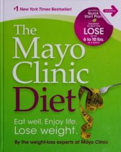 book cover of The Mayo Clinic Diet by Mayo Clinic