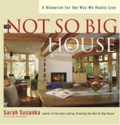 book cover of The Not So Big House Collection by Sarah Susanka