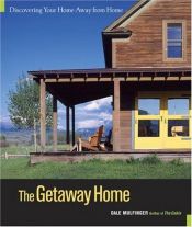 book cover of The Getaway Home: Discovering Your Home Away from Home by Dale Mulfinger