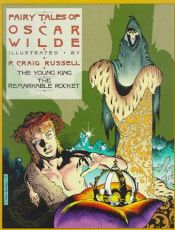 book cover of Fairy Tales of Oscar Wilde, Vol. 2: The Young King & The Remarkable Rocket by P. Craig Russell
