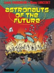 book cover of Astronauts Of The Future by Lewis Trondheim