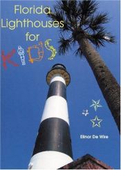 book cover of Florida Lighthouses For Kids by Elinor Wire