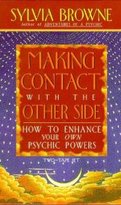 book cover of Making Contact With the Other Side: How to Enhance Your Own Psychic Powers by Sylvia Browne