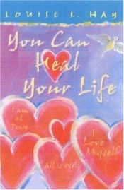 book cover of You Can Heal Your Life by Louise Hay