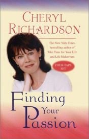 book cover of Finding Your Passion by Cheryl Richardson