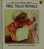 book cover of My Little Book about Mrs. Tiggy-Winkle by Beatrix Potter
